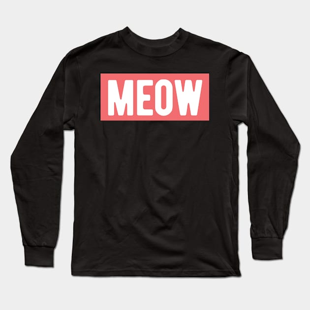 Meow Long Sleeve T-Shirt by ShirtyLife